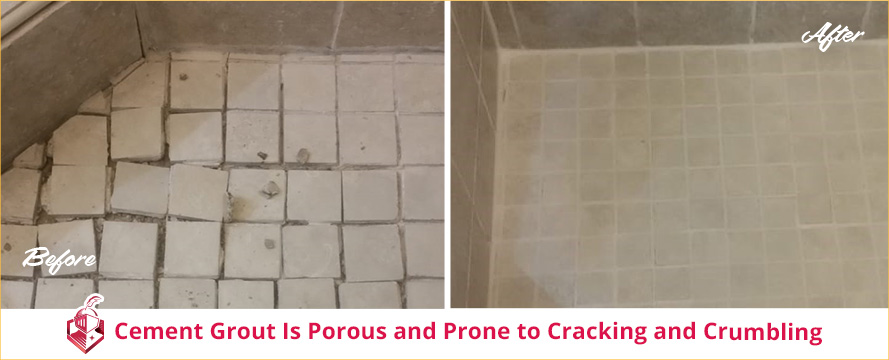 Cement Grout Is Porous and Prone to Cracking and Crumbling